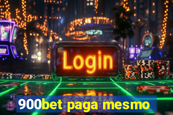 900bet paga mesmo